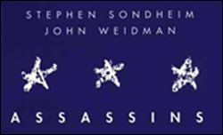 Assassins - Stephen Sondheim & John Weidman