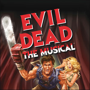 Evil Dead – The Musical by Jack Reinblatt